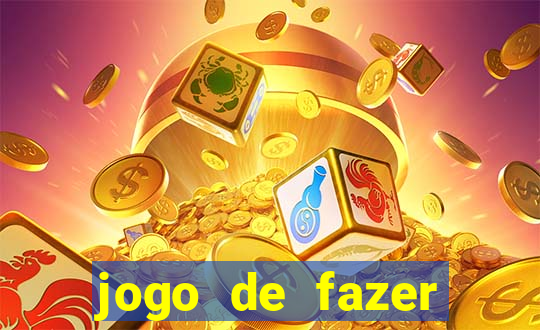 jogo de fazer dinheiro falso